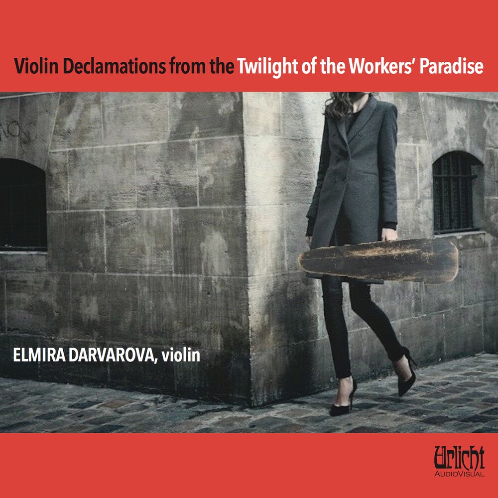 Picture of Violin Declamations from the Twilight of the Workers' Paradise – Elmira Darvarova