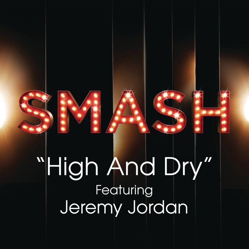 Picture of High And Dry (SMASH Cast Version) (feat. Jeremy Jordan)