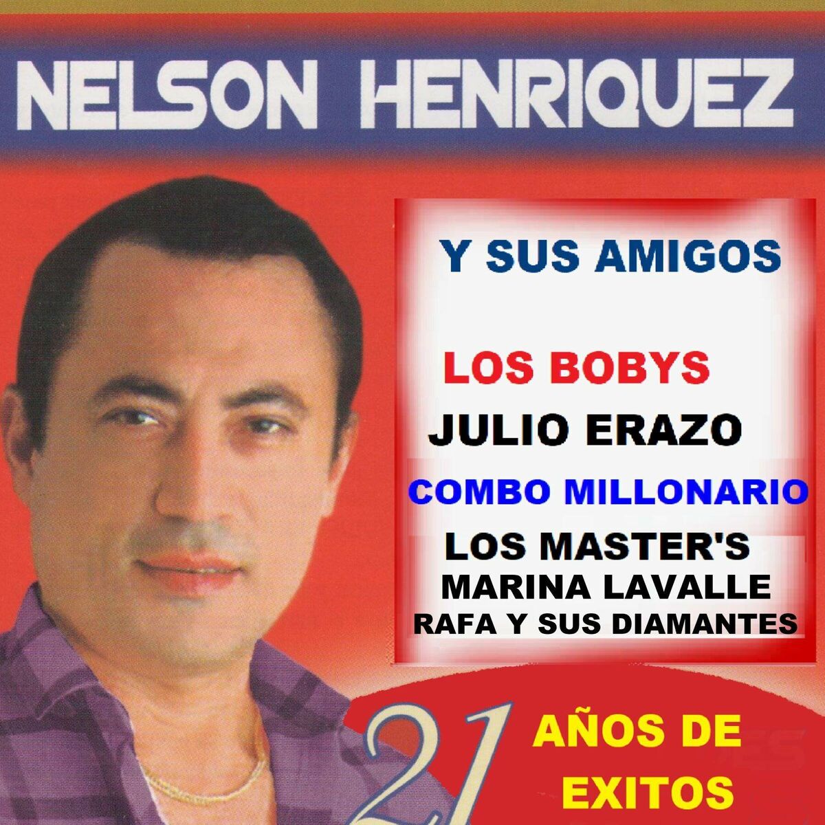 Album cover of Nelson Henriquez y Sus Amigos 21 Años de Éxitos