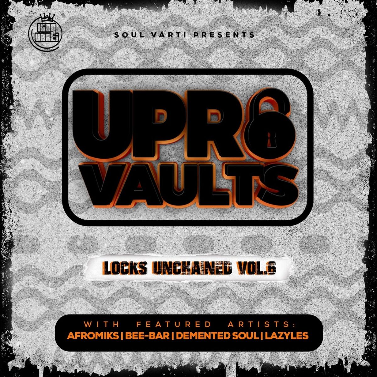 Album cover of Upr Vaults Locks Unchained, Vol. 6