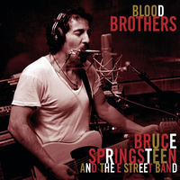 Bruce Springsteen - Blood Brothers | Deezer