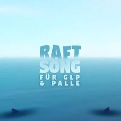 Cover of Raft Song für GermanLetsPlay und Paluten