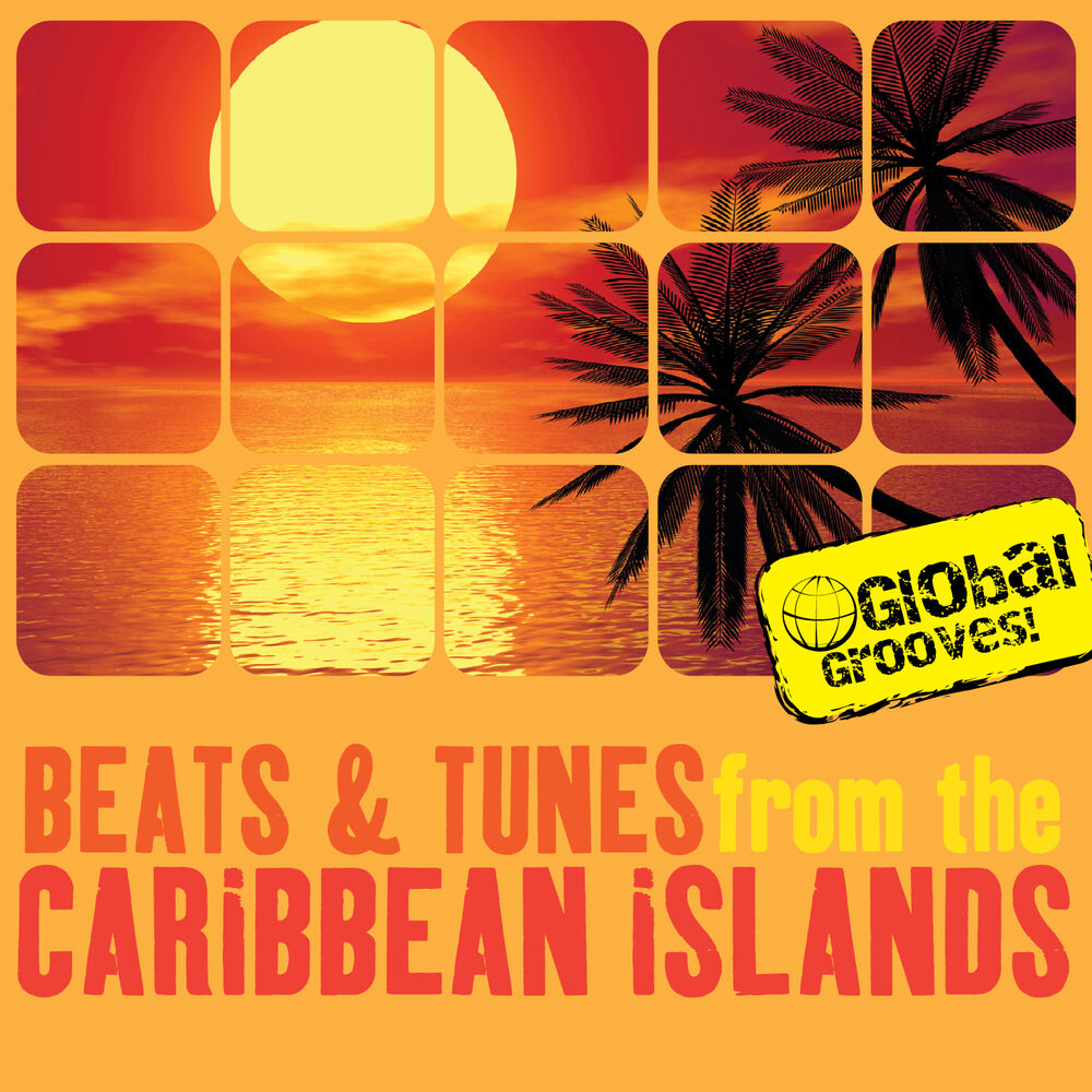Picture of Global Grooves - Beats & Tunes from the Caribbean Islands