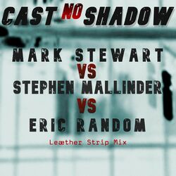 Cover of Cast No Shadow (Leæther Strip Mix)