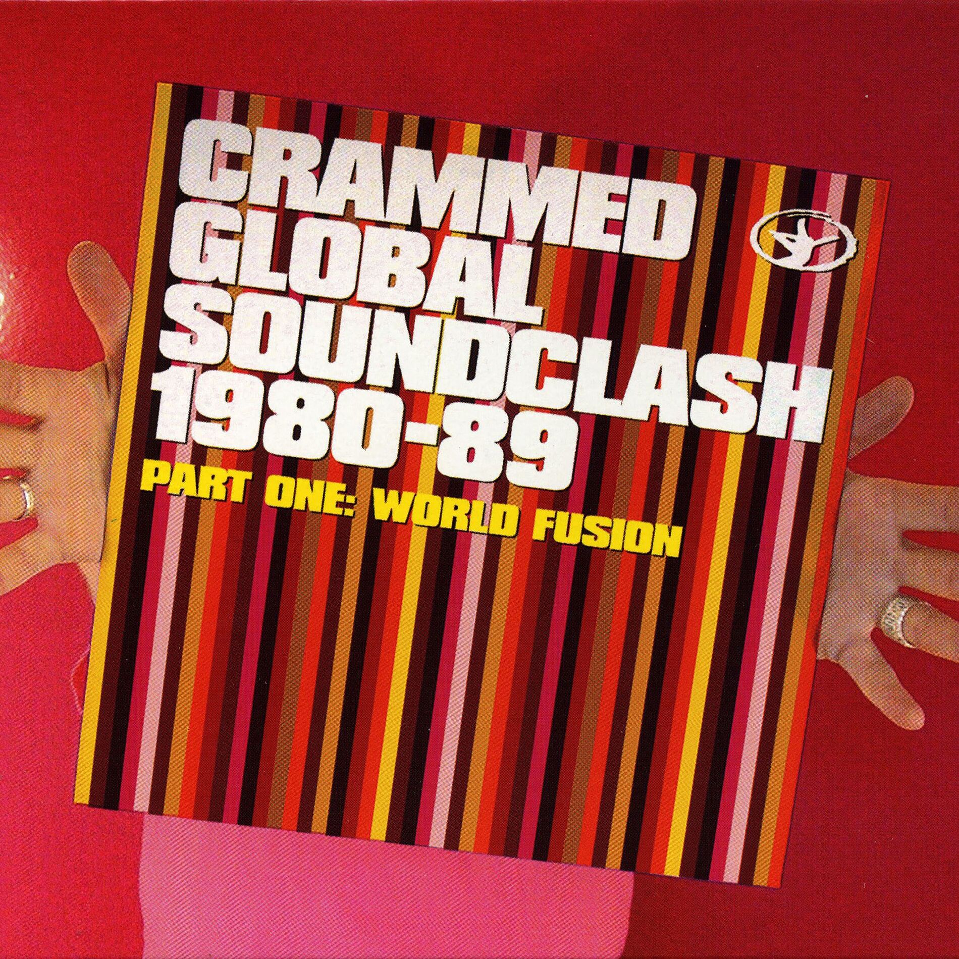 Album cover of Crammed Global Soundclash 1980-89 Vol. 1: World Fusion