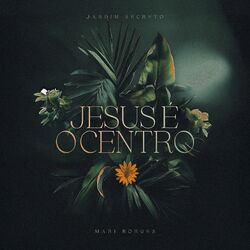 Jesus É O Centro (Acústico)