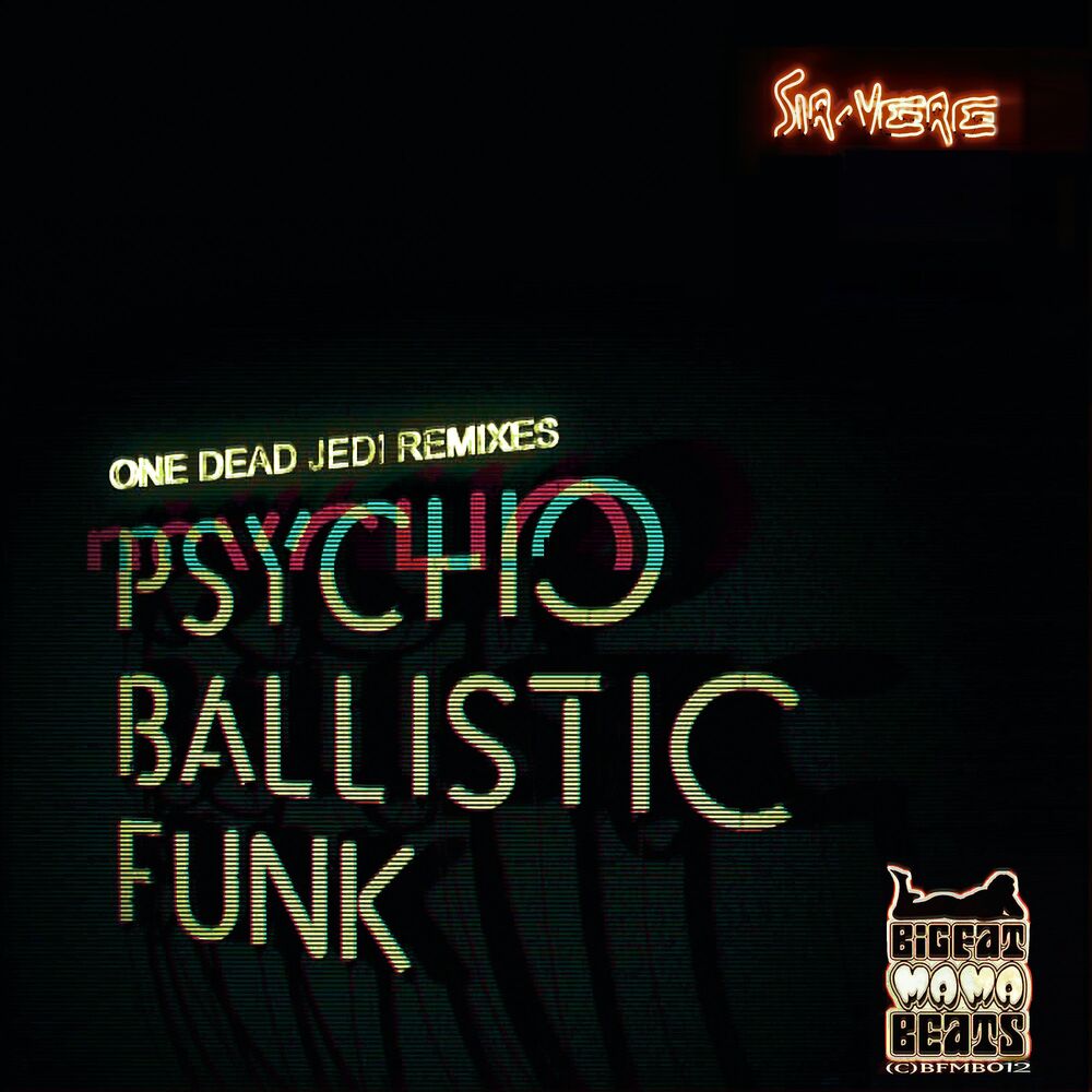Picture of PSYCHO BALLISTIC FUNK (ONE DEAD JEDI REMIXES)
