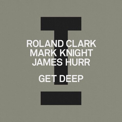  Roland Clark Vs. Mark Knight & James Hurr - Get Deep (2025) 