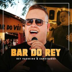 Cover of Bar do Rey Vaqueiro e Convidados (Ao Vivo)