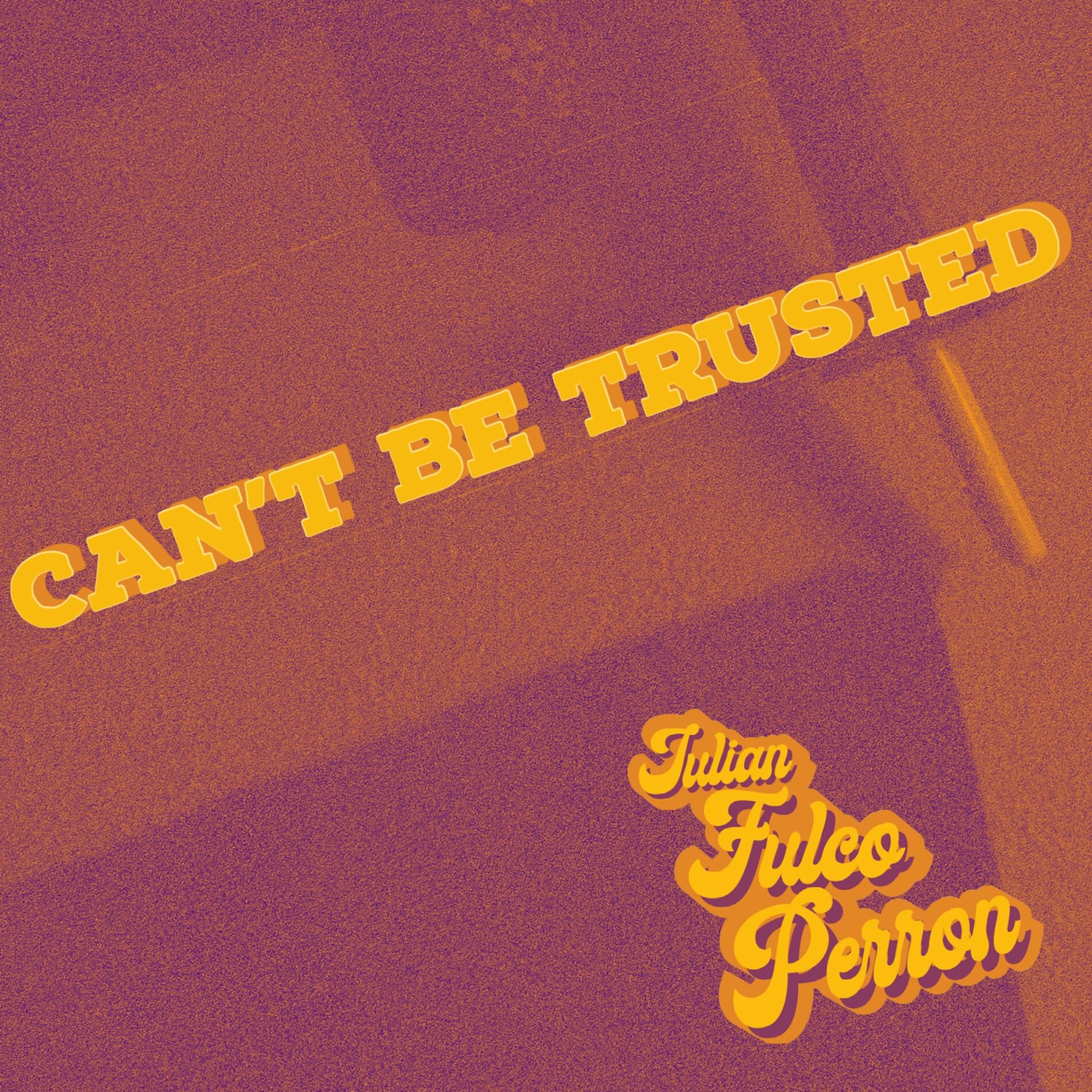 Album cover of Can't Be Trusted