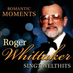 Romantic Memories - Roger Whittaker singt Welthits