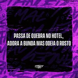 Cover of Passa de quebra no Hotel, Adora a Bunda mas odeia o Rosto
