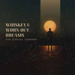 Cover of Whiskey and Worn-Out Dreams