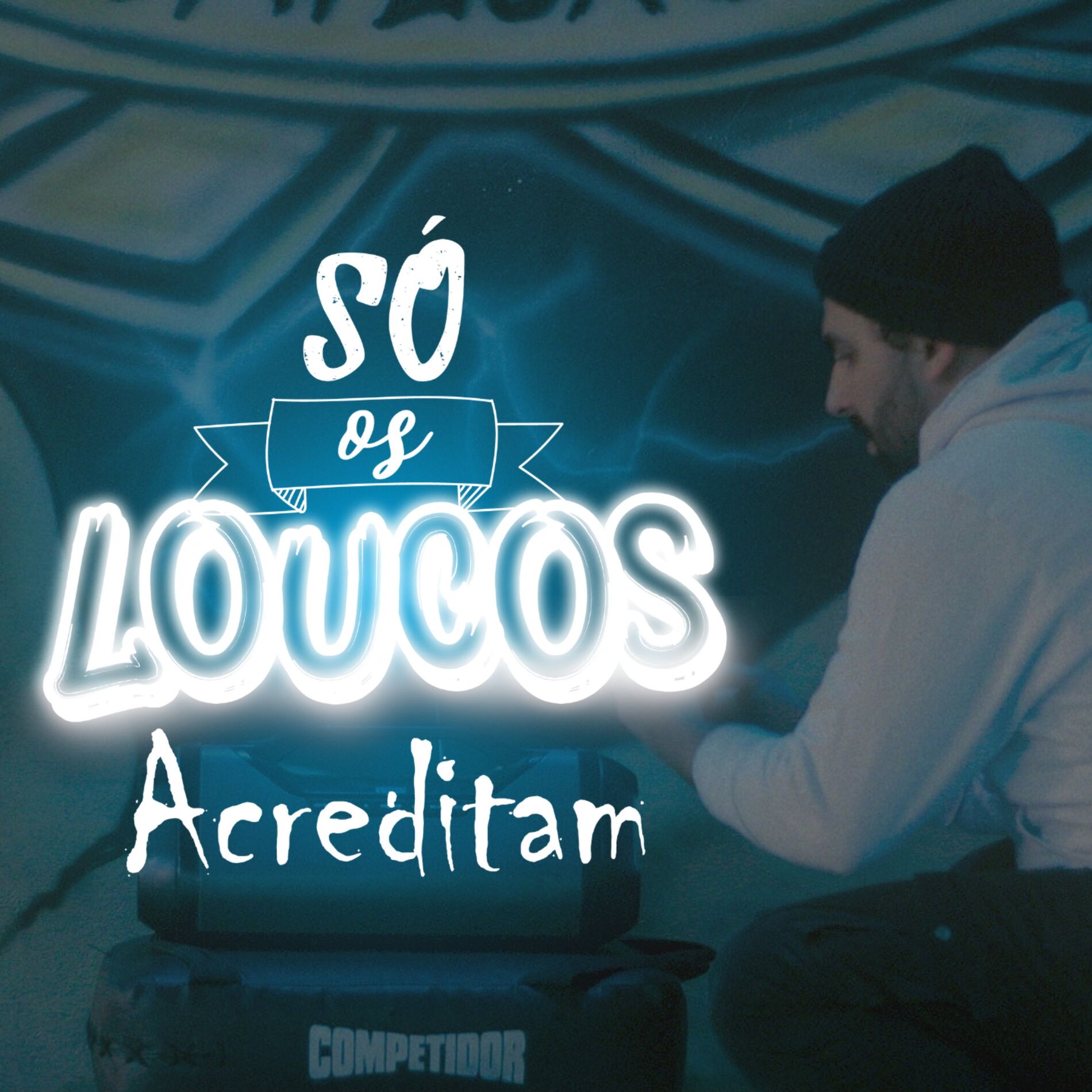 Album cover of Só os Loucos Acreditam