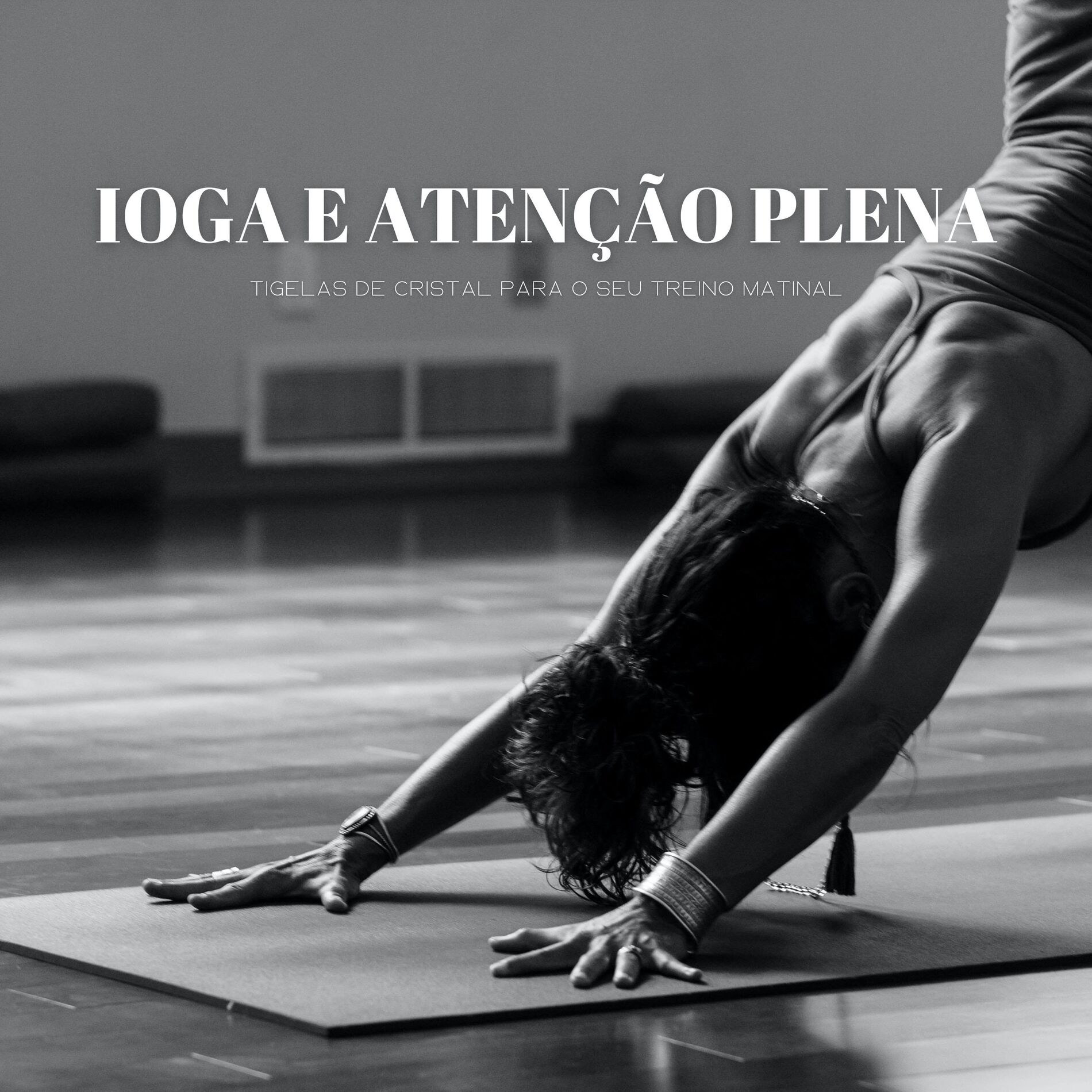 Album cover of Ioga E Atenção Plena: Tigelas De Cristal Para O Seu Treino Matinal