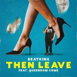 Cover of Then Leave (feat. Queendom Come)