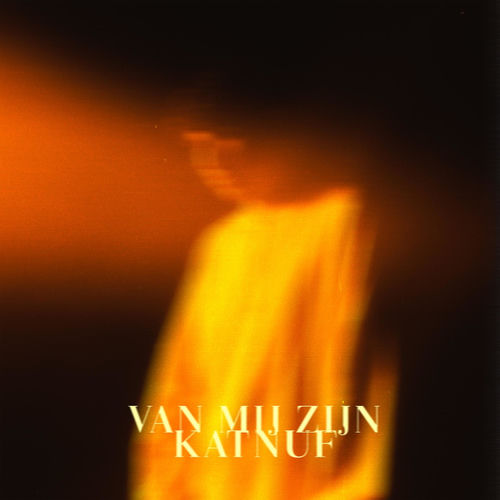 Van Mij Zijn by KATNUF - 105 BPM & Key N/A