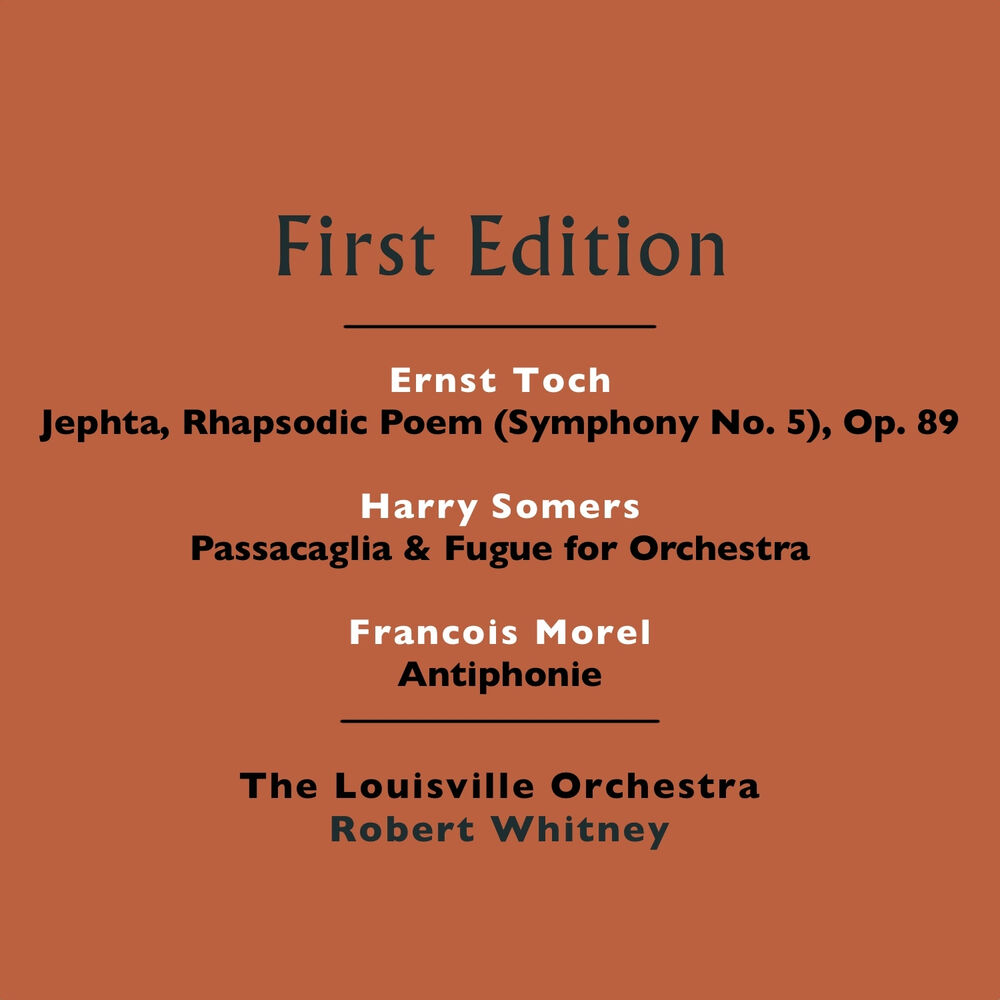Picture of Ernst Toch: Jephta, Rhapsodic Poem (Symphony No. 5), Op. 89 - Harry Somers: Passacaglia & Fugue for Orchestra - Francois Morel: An