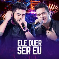 Cover of Ele Quer Ser Eu (Ao Vivo)