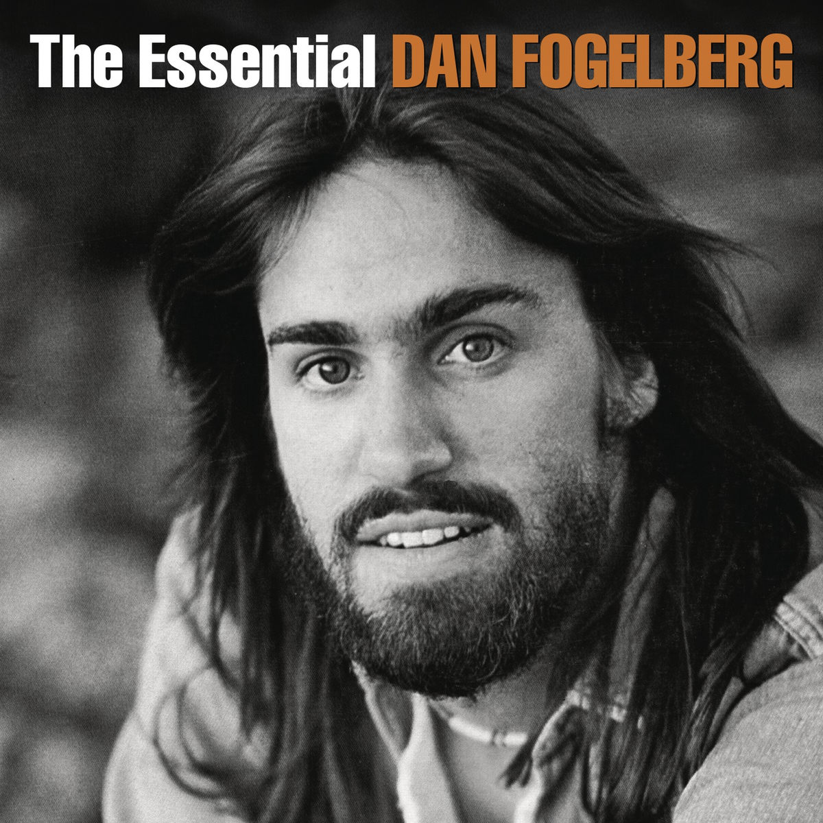 Dan Fogelberg - The Essential Dan Fogelberg | Deezer