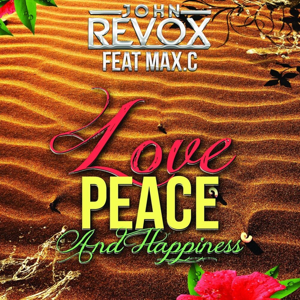 Picture of Love Peace & Happiness (feat. Max.C)