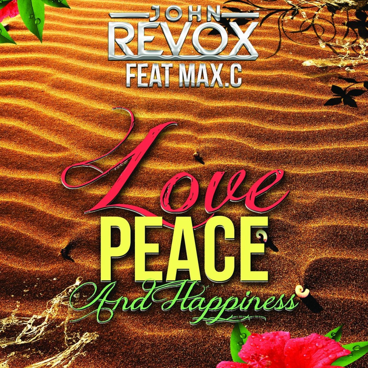 Album cover of Love Peace & Happiness (feat. Max.C)