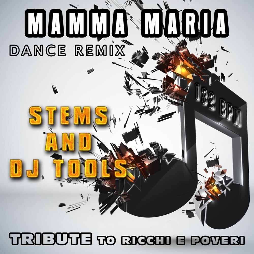 Picture of Mamma Maria : Dance Remix, Stems and DJ Tools, Tribute to Ricchi e Poveri