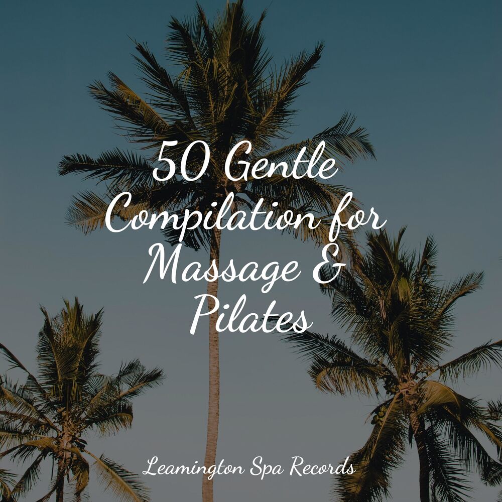 Picture of 50 Gentle Compilation for Massage & Pilates