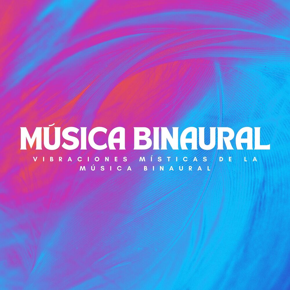 Picture of Vibraciones Místicas De La Música Binaural