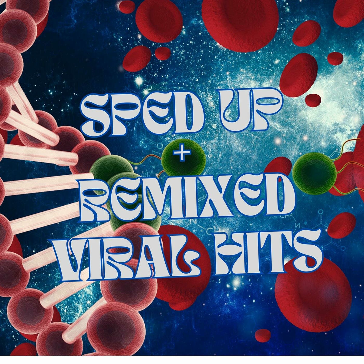 Album cover of Sped Up + Remixed Viral Hits