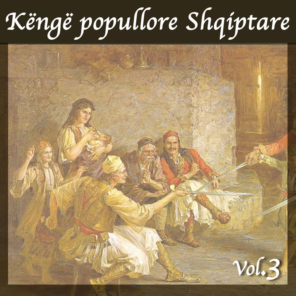 Picture of Këngë popullore Shqiptare, Vol. 3