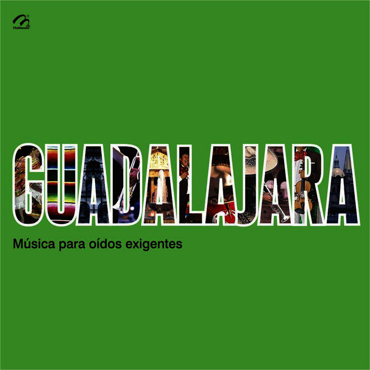 Album cover of Guadalajara… Música para Oídos Exigentes