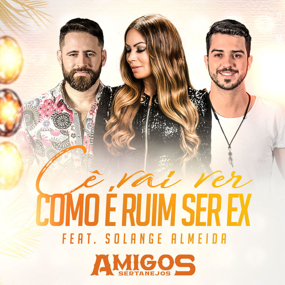 Picture of Cê Vai Ver Como É Ruim Ser Ex