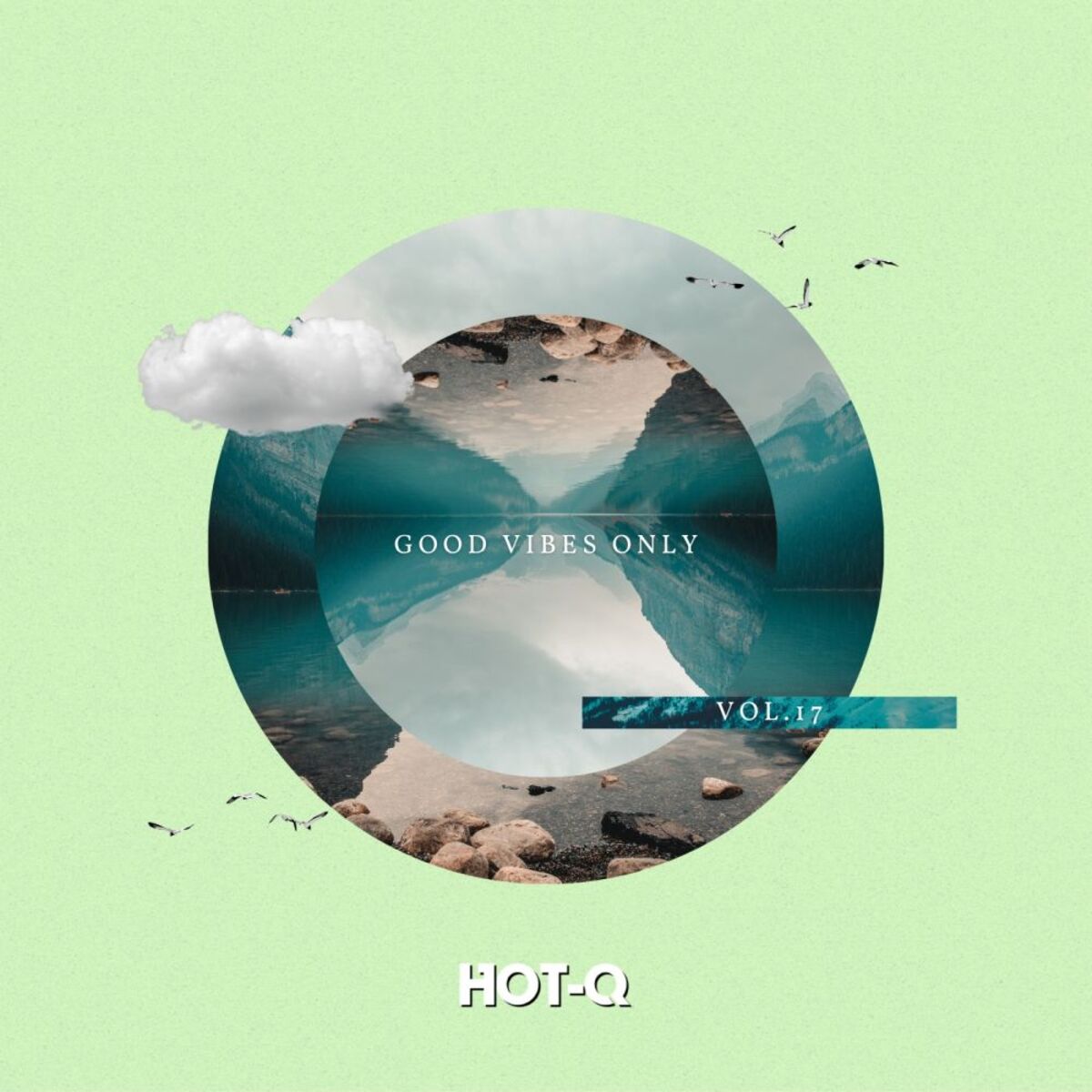 Album cover of Good Vibes Only 017