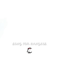 Cover of Song for Bangles