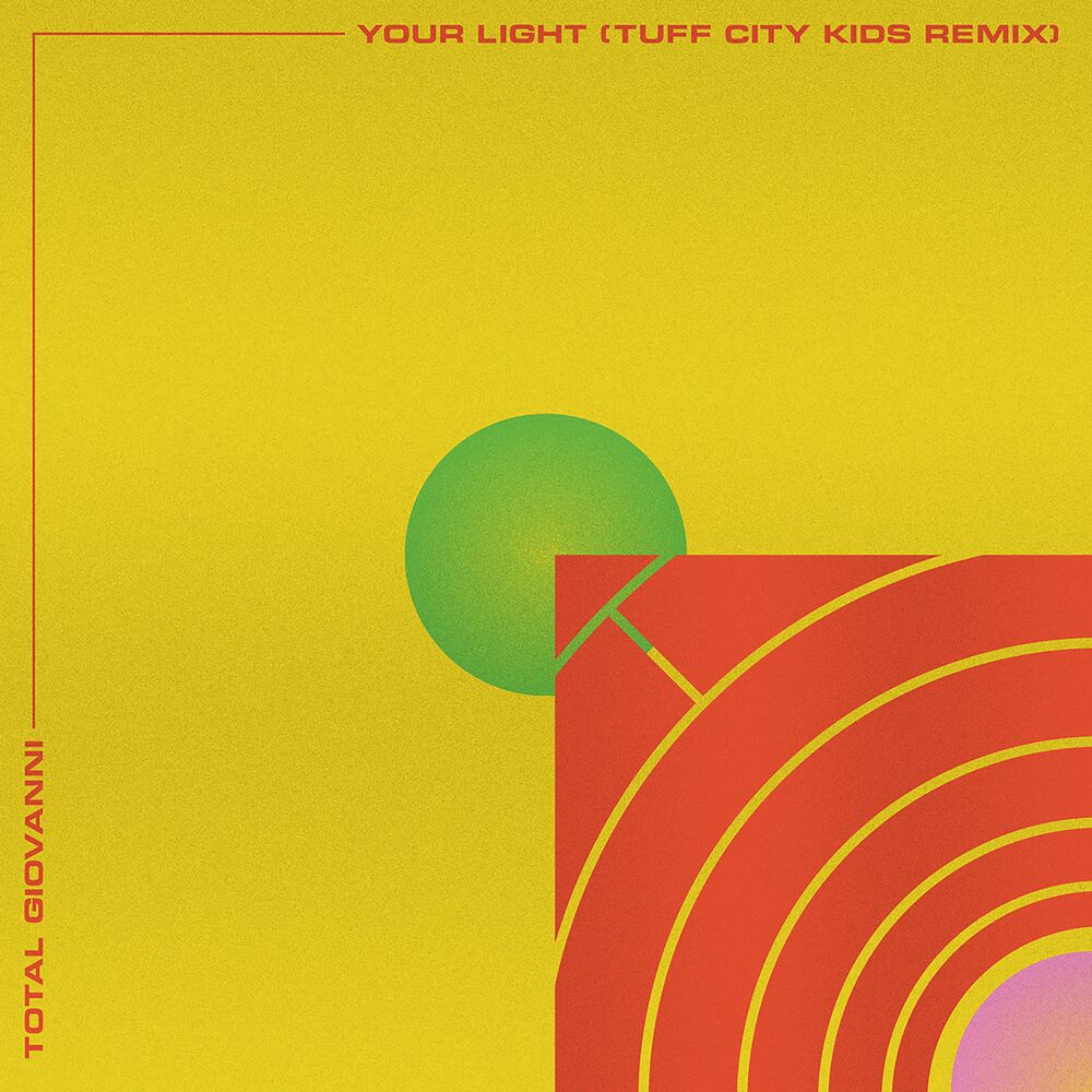 Picture of Your Light (Tuff City Kids Remix)