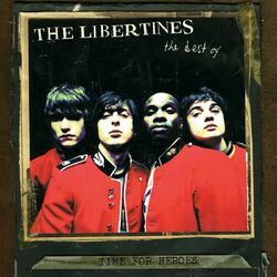 Cover of Time for Heroes - The Best of The Libertines