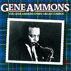 Cover of The Gene Ammons Story: Organ Combos