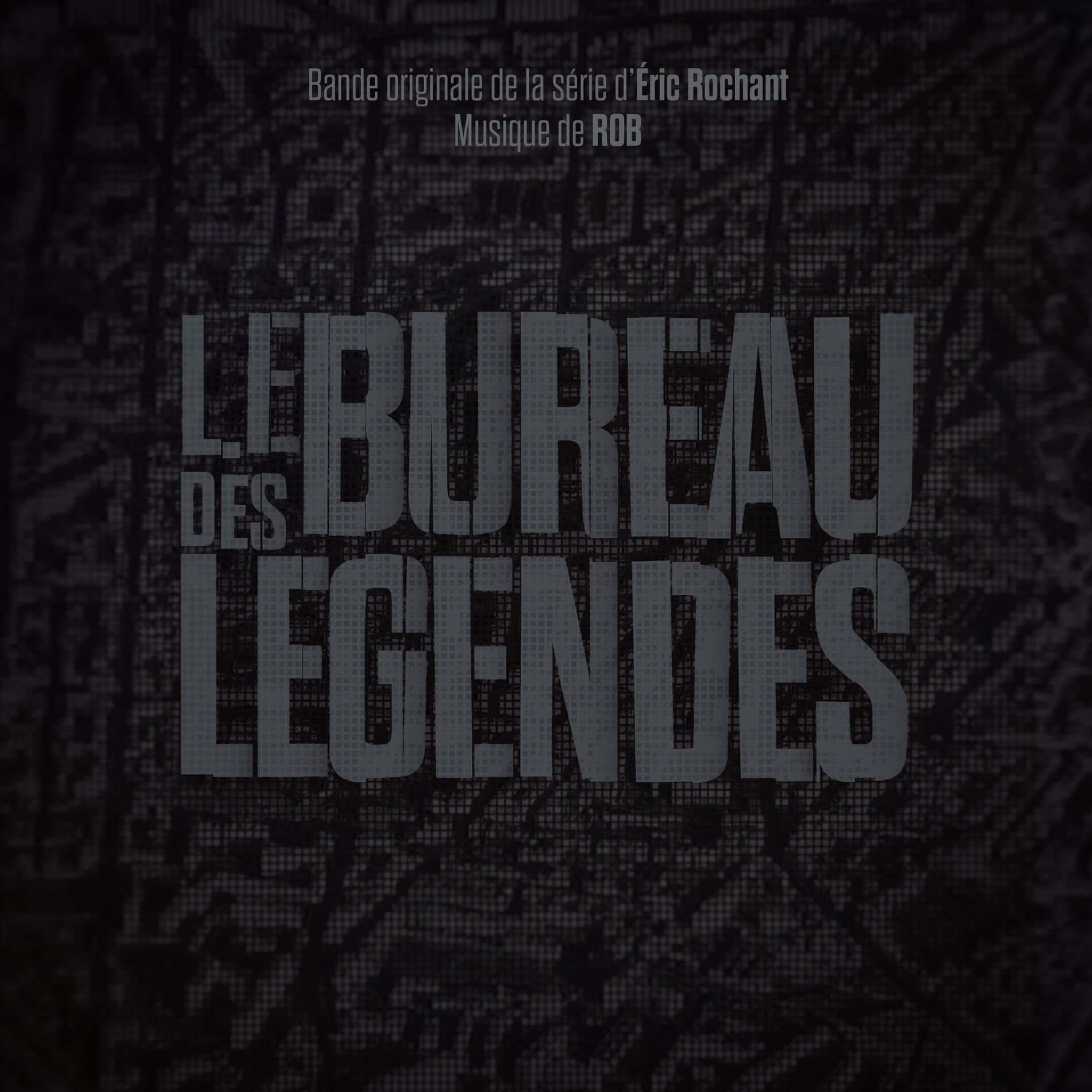 Album cover of Le bureau des légendes (Bande originale de la série)