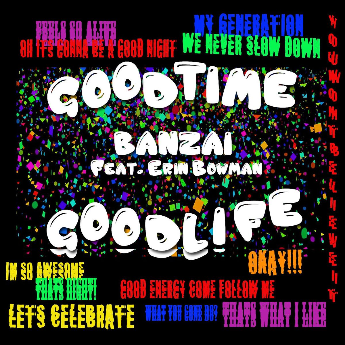 Album cover of Good Time Good Life (feat. Erin Bowman)