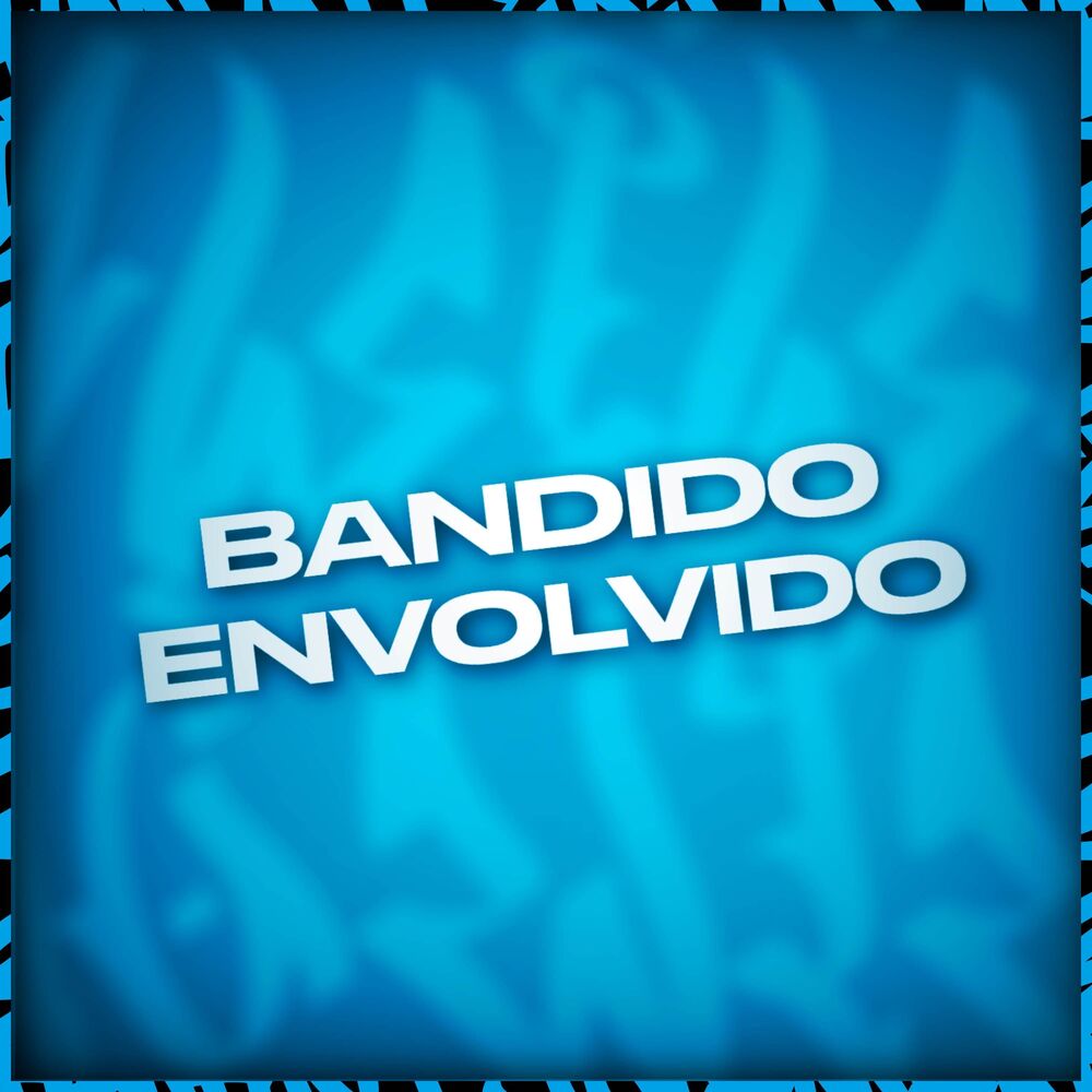 Picture of Bandido Envolvido