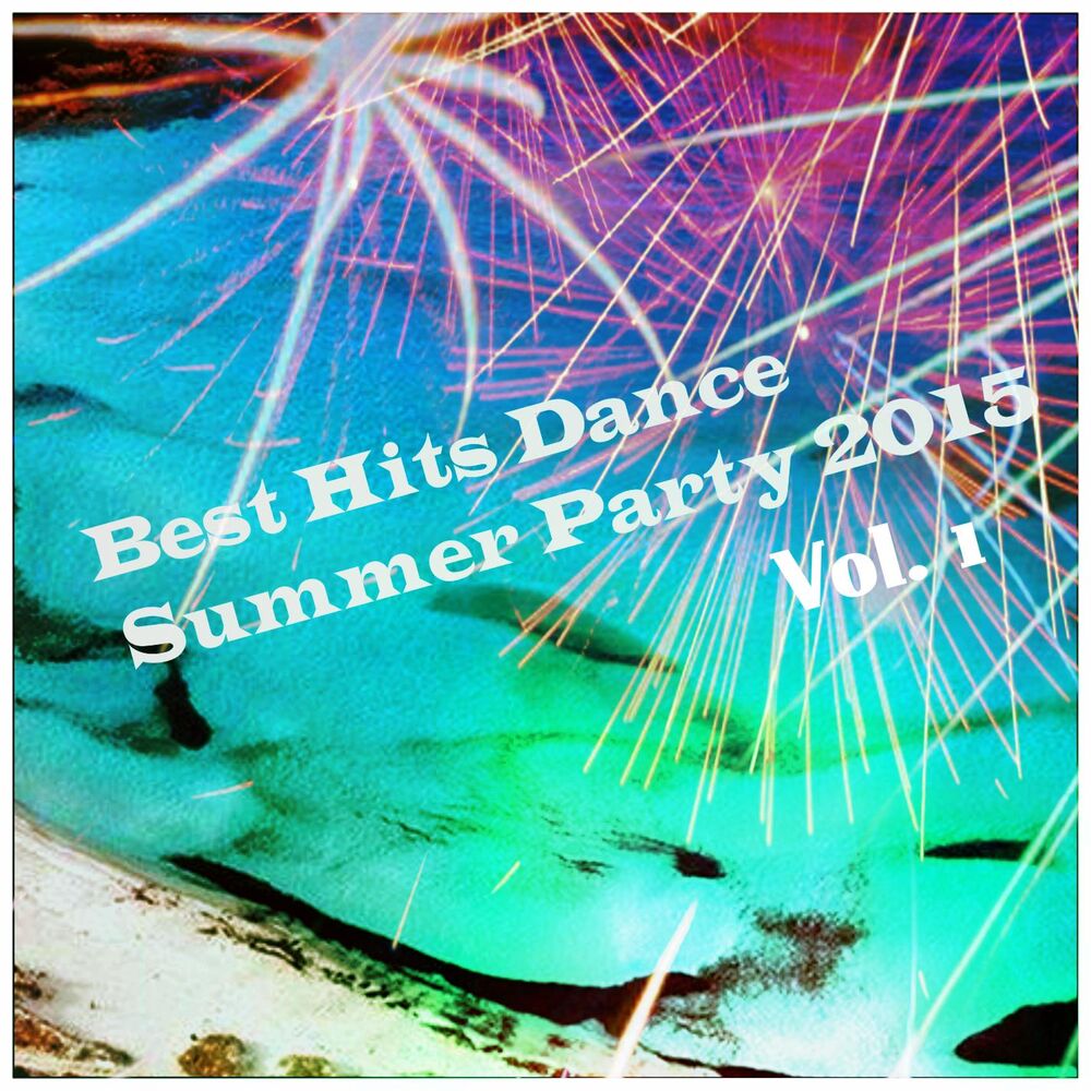 Picture of Best Hits Dance Summer Party 2015 Vol.1