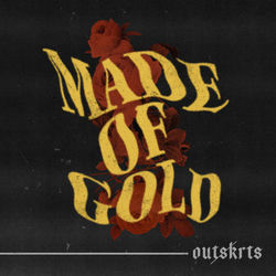 Made Of Gold