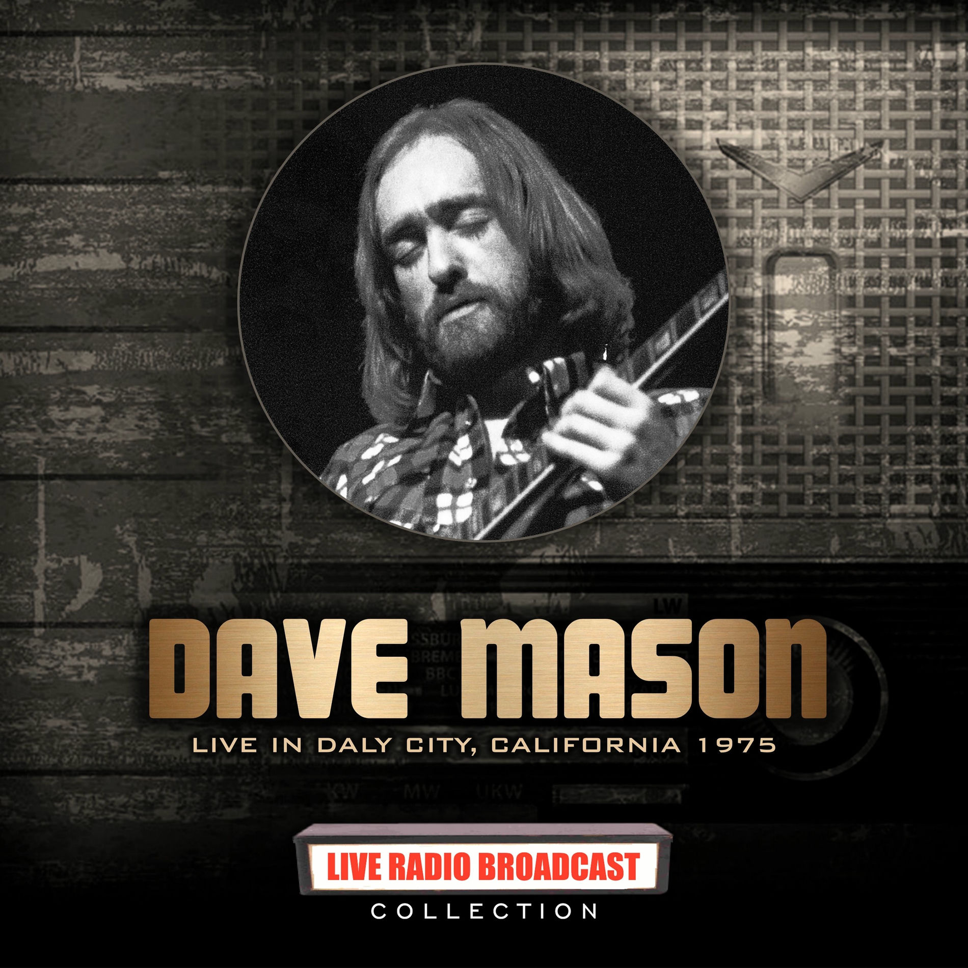 Album cover of Dave Mason: Live In Daly City, California 1975