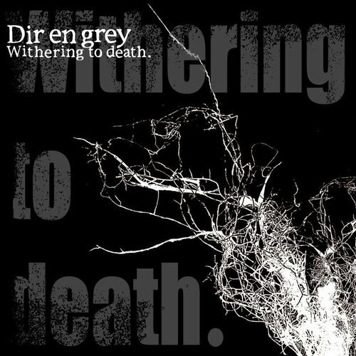 500x500.jpg スコア DIR EN GREY「Withering to death.」