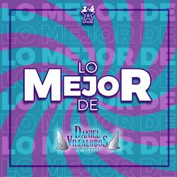 Cover of Lo Mejor de Daniel Villalobos y Su Grupo