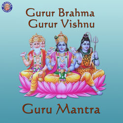 Descargar Gurur Brahma Gurur Vishnu (Guru Mantra) - Sanjivani Bhelande MP3