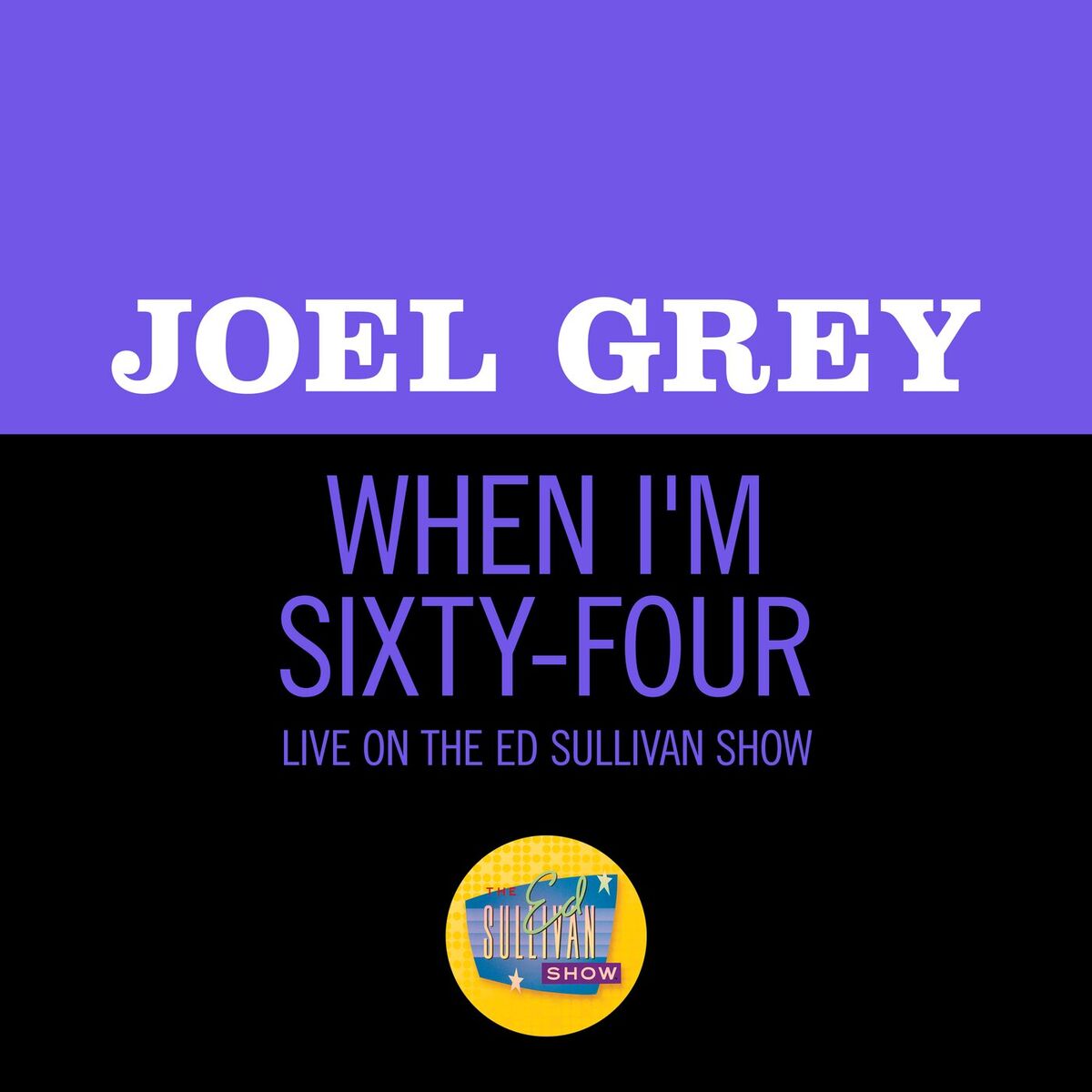 Album cover of When I'm Sixty-Four (Live On The Ed Sullivan Show, May 4, 1969)