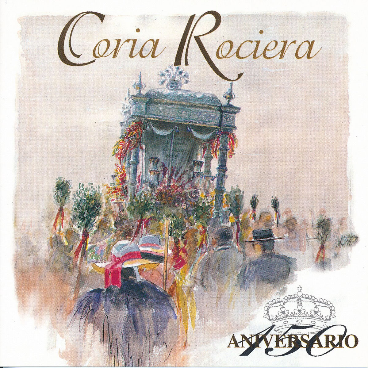Album cover of Coria Rociera. 150 Aniversario