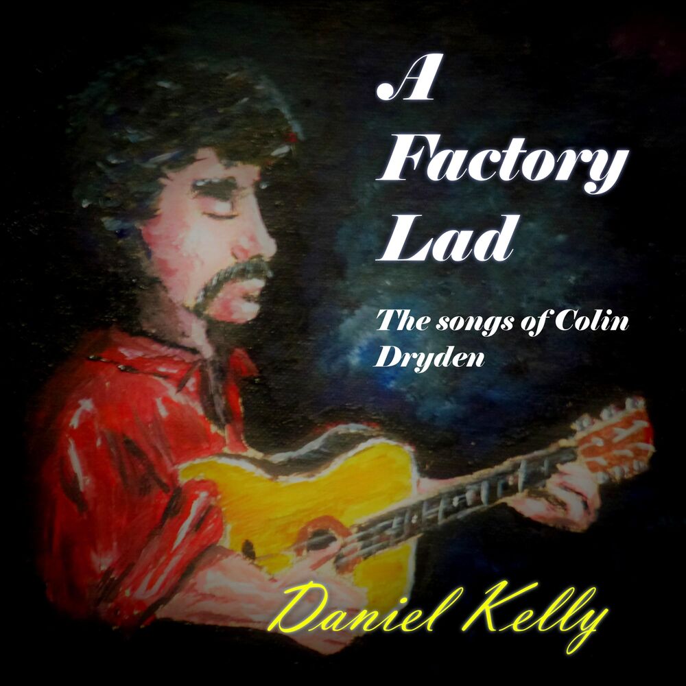 Picture of A Factory Lad: The Songs of Colin Dryden